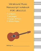 Wirebound Music Manuscript Notebook for Ukulele