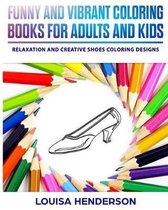 Funny And Vibrant Coloring Books For Adults And Kids