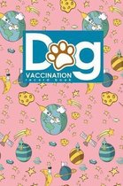 Dog Vaccination Record Book