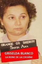 Au Prix Du Sang- Griselda Blanco