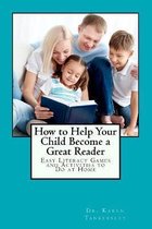 How to Help Your Child Become a Great Reader