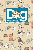 Dog Vaccination Record Book