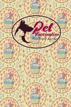 Pet Vaccination Record Book