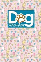 Dog Vaccination Record Book