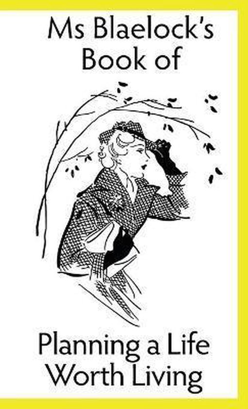 MS Blaelock's Books- Planning a Life Worth Living - cover