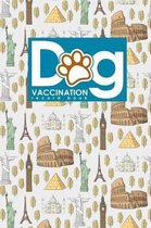 Dog Vaccination Record Book