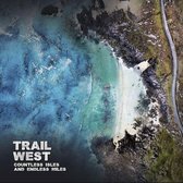 Trail West - Countless Isles And Endless Miles (CD)