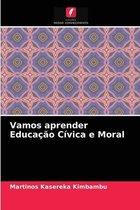 Vamos aprender Educacao Civica e Moral