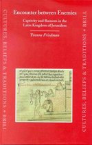 Cultures, Beliefs and Traditions: Medieval and Early Modern Peoples- Encounter between Enemies: Captivity and Ransom in the Latin Kingdom of Jerusalem