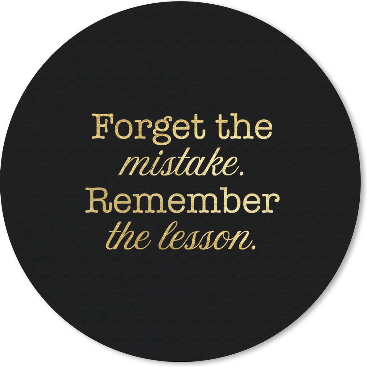Muismat rond 50x50 cm - Mousepad Quote - Leven - Goud - Zwart - Ronde muismatten