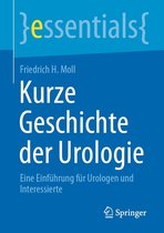 essentials - Kurze Geschichte der Urologie