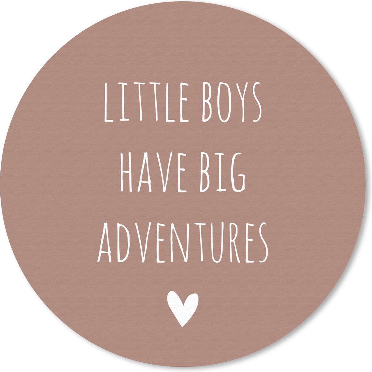 Muismat rond 40x40 cm - Mousepad Engelse quote "Little boys have big adventures" met een hartje tegen een bruine achtergrond - Ronde muismatten
