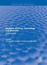 Routledge Revivals: Routledge Encyclopedias of the Middle Ages- Routledge Revivals: Medieval Science, Technology and Medicine (2006)