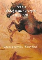 Poezjo dodaj nam skrzydel 2010-2011