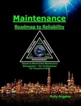 World Class Maintenance Management- Maintenance - Roadmap to Reliability