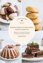 Jewish Food Hero Collection- Feeding Women in the Talmud, Feeding Ourselves