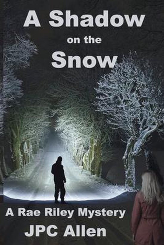 A Rae Riley Mystery-A Shadow on the Snow