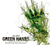 Mohammad Reza Mortazavi - Green Hands (CD)