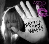 Astrid Swan - Better Than Wages (CD)