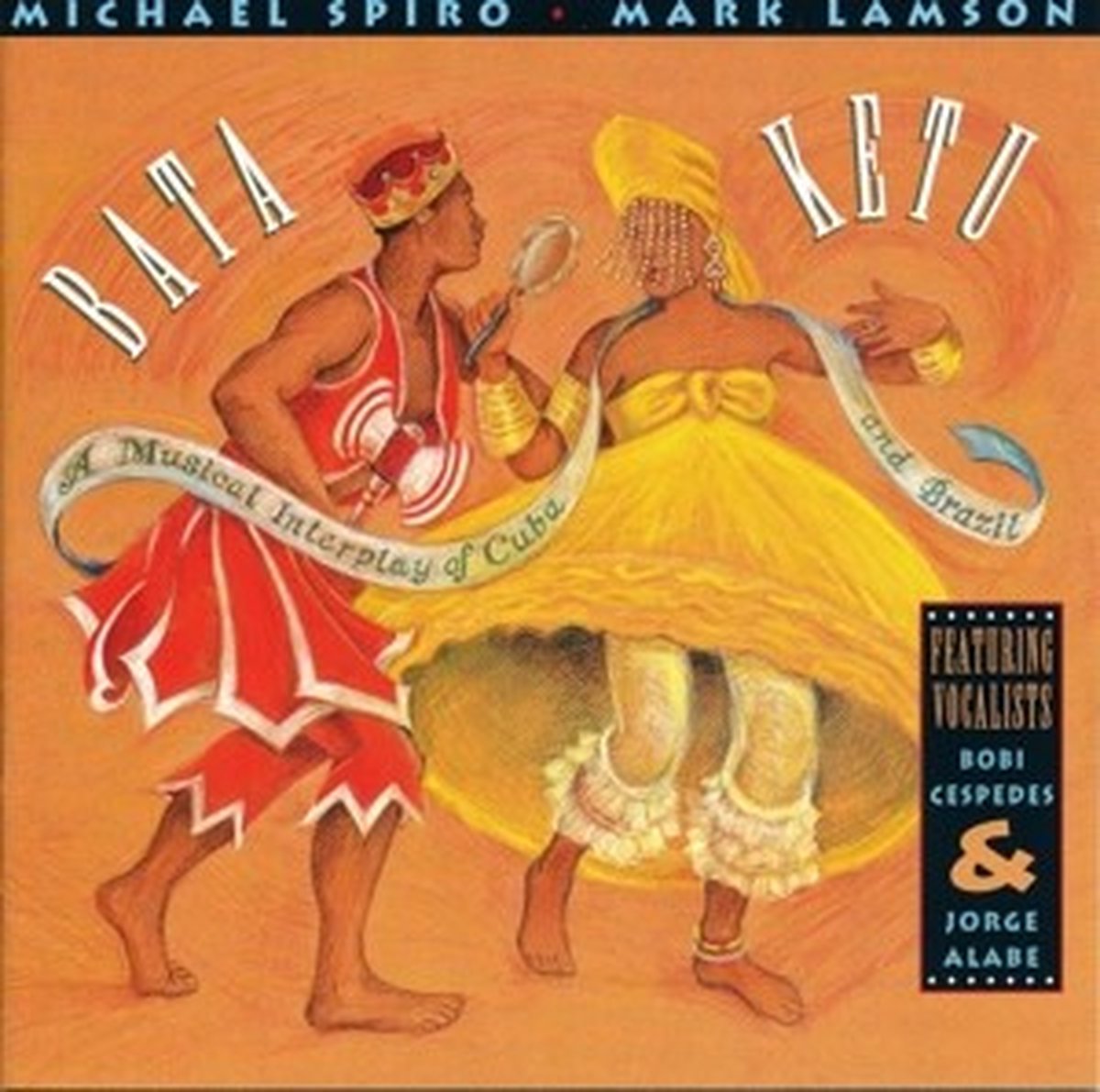 Michael Spiro & Mark Lamson - Bata Ketu (A Musical Interplay Of Cuba And Brazil) (CD)