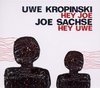 Uwe Kropinski & Joe Sachse - Hey Joe-Hey Uwe (CD)