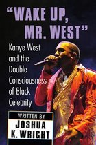 Wake Up, Mr. West