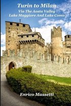 Turin to Milan Via the Aosta Valley, Lake Maggiore and Lake Como