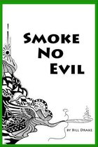 Smoke No Evil