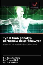 Typ II fimA genotyp porfirmów dziąsloniowych
