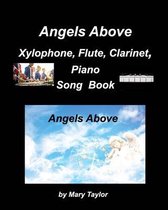Angels Above Xylophone, Flute, Clarinet, PianoSong Book
