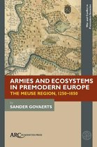 War and Conflict in Premodern Societies- Armies and Ecosystems in Premodern Europe