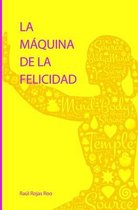 La maquina de la felicidad