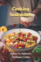 Cooking Instruction: Option For Histamine Intolerance Cooker