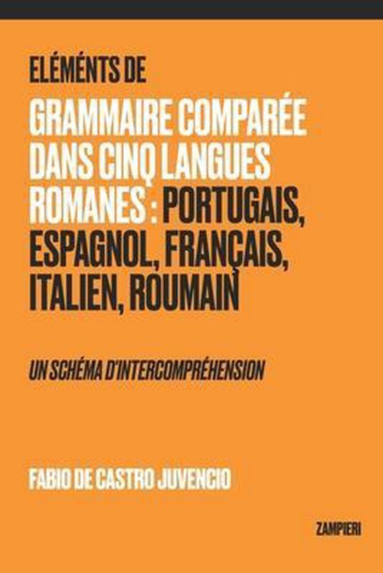 Éléments de Grammaire Comparée dans Cinq Langues Romanes - cover