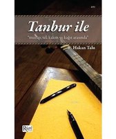 Tanbur ile Mızrap Tel Kalem ve Kağıt Arasında