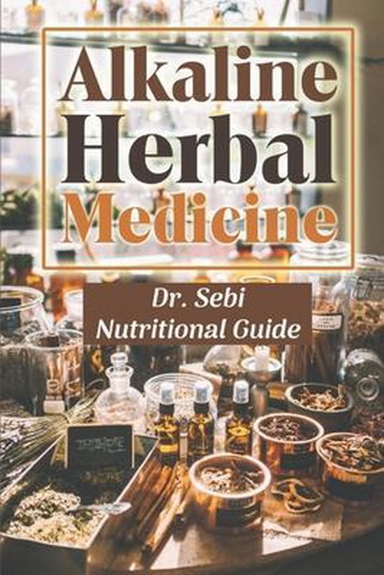 Alkaline Herbal Medicine Dr. Sebi Nutritional Guide, Felisha Takagi