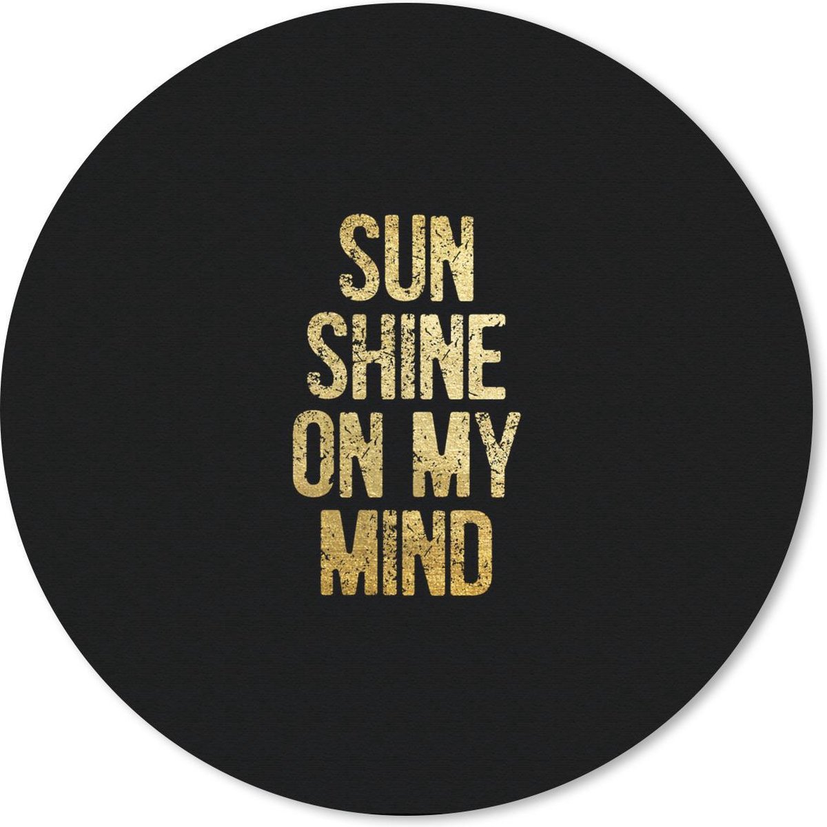 Muismat rond 20x20 cm - Mousepad Quotes - Zon - Goud - Letters - Ronde muismatten