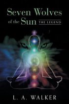 Seven Wolves of the Sun: The Legend