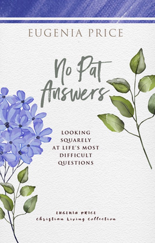 The Eugenia Price Christian Living Collection - No Pat Answers