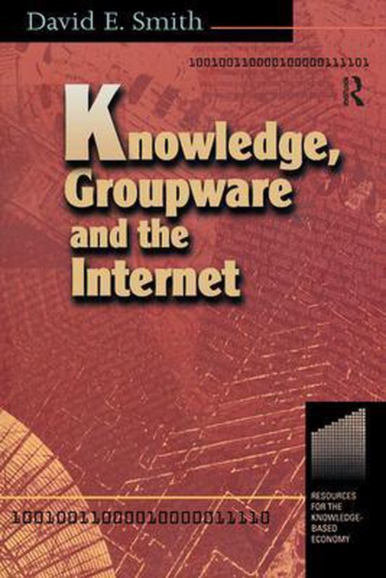 Knowledge, Groupware and the Internet - cover