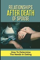 Relationships After Death Of Spouse: How To Determine The Needs In Dating