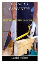 Guide to Carpentry