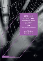 Palgrave Studies in Business, Arts and Humanities- Arts-based Methods and Organizational Learning