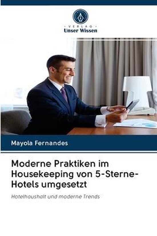 Moderne Praktiken im Housekeeping von 5-Sterne-Hotels umgesetzt