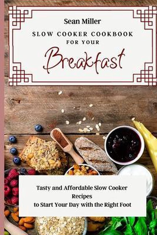 Slow Cooker Cookbook for Your Breakfast - cover