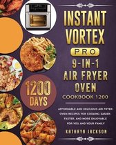 Instant Vortex Pro 9-in-1 Air Fryer Oven Cookbook 1200
