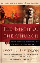 Monarch History of the Church- Birth of the Church