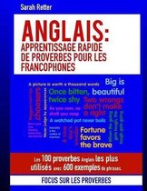 Anglais: Apprentissage Rapide de Proverbes pour les Francophones