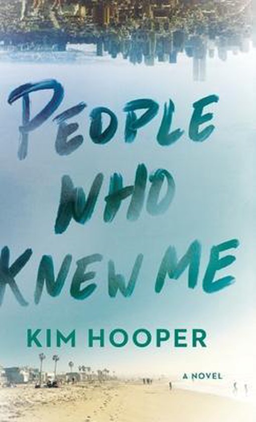 People Who Knew Me, Kim Hooper 9781684426805 Boeken People Who Knew Me, Kim Hooper 9781684426805 Boeken