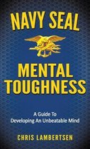 Special Operations- Navy SEAL Mental Toughness